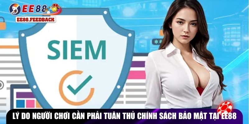 Lý do người chơi cần phải tuân thủ chính sách bảo mật tại EE88